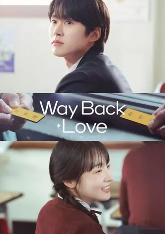 ดูซีรี่ย์ Way Back Love – สัปดาห์สุดท้ายกับนายยมทูต (พากย์ไทย) เต็มเรื่อง