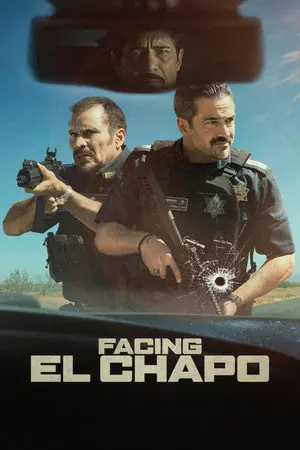 ดูหนังฝรั่ง Facing El Chapo (2026) เผชิญหน้าเอล ชาโป พากย์ไทย